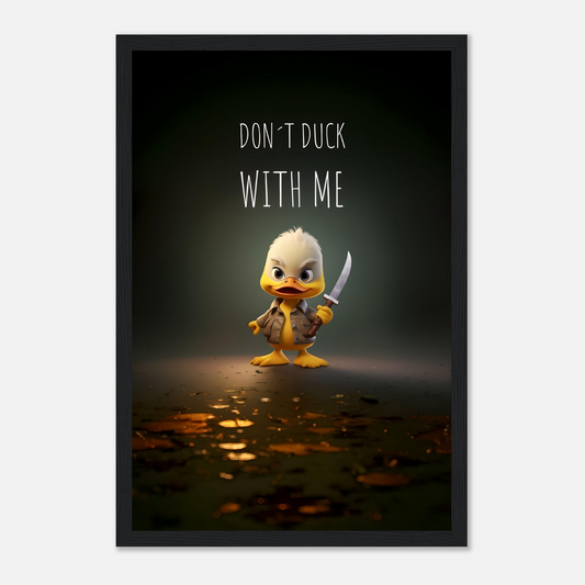 Don´t duck with me